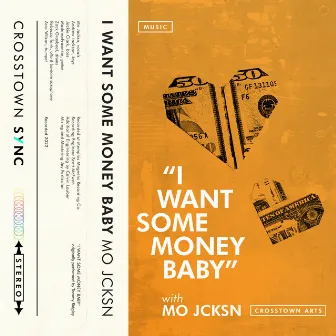 I Want Some Money Baby by Crosstown Sync