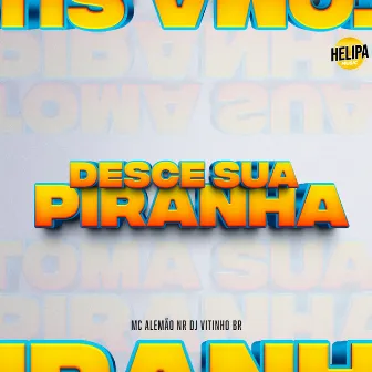 Desce Sua Piranha by MC ALEMÃO NR