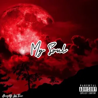 My Soul by Almighty Lil Trav