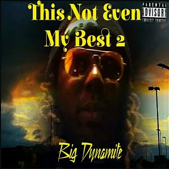 This Not Even My Best 2 by Big Dynamite