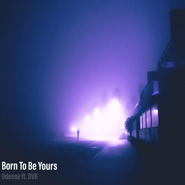 Born To Be Yours