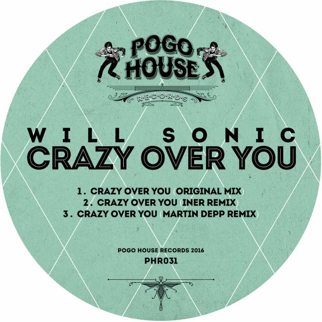 Crazy Over You - Original Mix