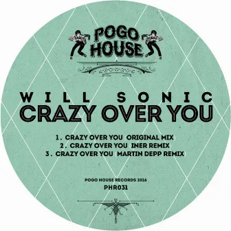 Crazy Over You by Will Sonic