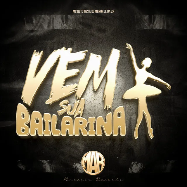 Vem Sua Bailarina (feat. MC Neto QZS)