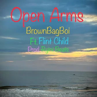 Open Arms by Brownbagboi