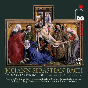 Bach: St. Mark Passion, BWV 247 by Andreas Fischer