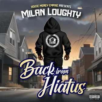 Back from Hiatus by Milan Loughty