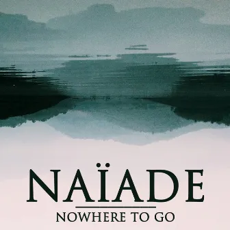 Naïade by Nowhere To Go