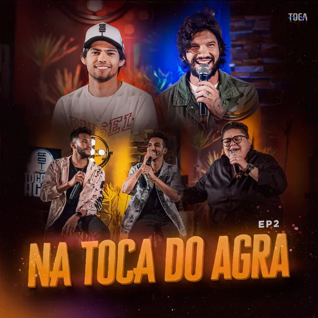 Na Toca do Agra – EP2