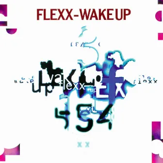 Wake Up by Flexx