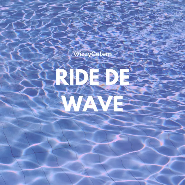 Ride De Wave