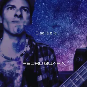 Olae La e La by Pedro Guará