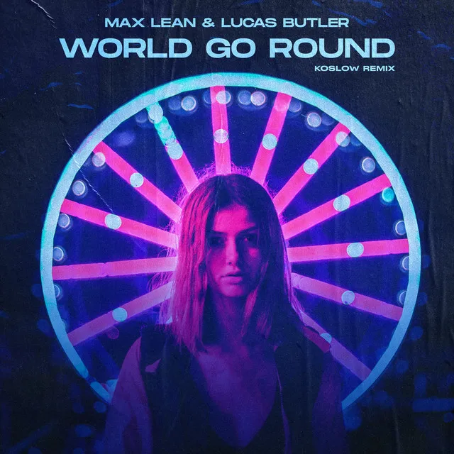 World Go Round - Koslow Remix