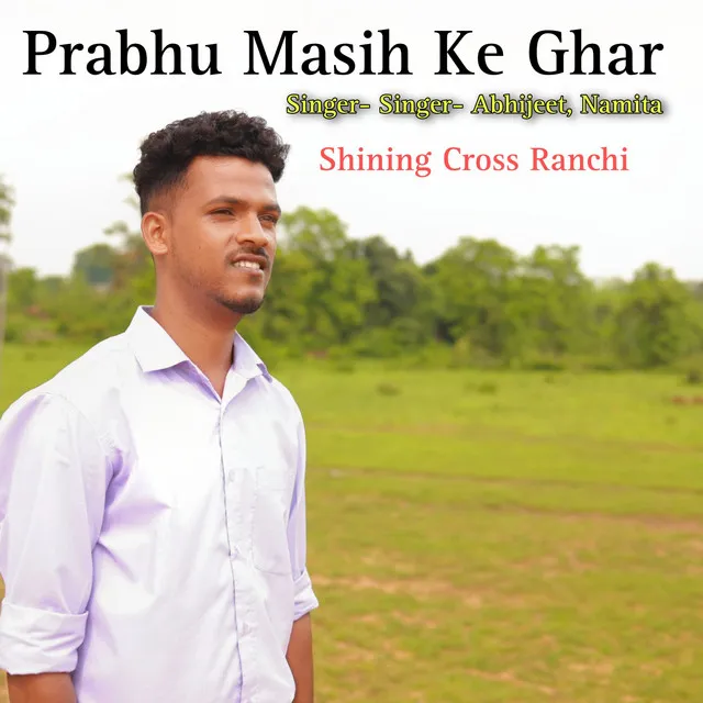 Prabhu Mashih Ke Ghar Aangan