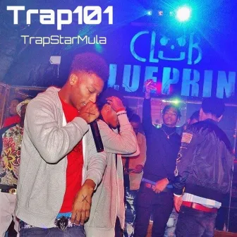 Trap101 by TrapStarMula