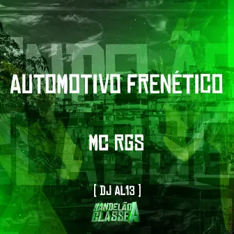 Automotivo Frenético by DJ AL13