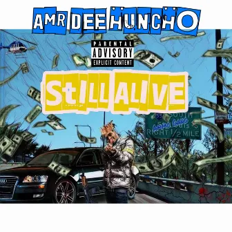 Still Alive by Amr Dee Huncho