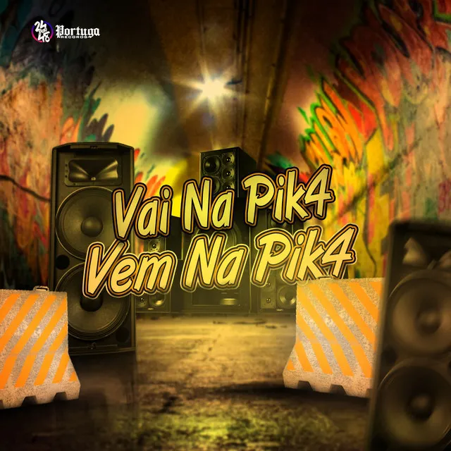 Vai na Pik4 Vem na Pik4