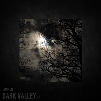 Dark Valley EP by Connor