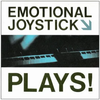 Plays! by Emotional Joystick