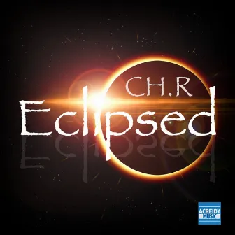 Eclipsed by CHR