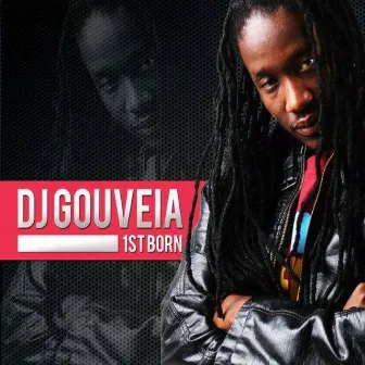 1st Born by Dj Gouveia