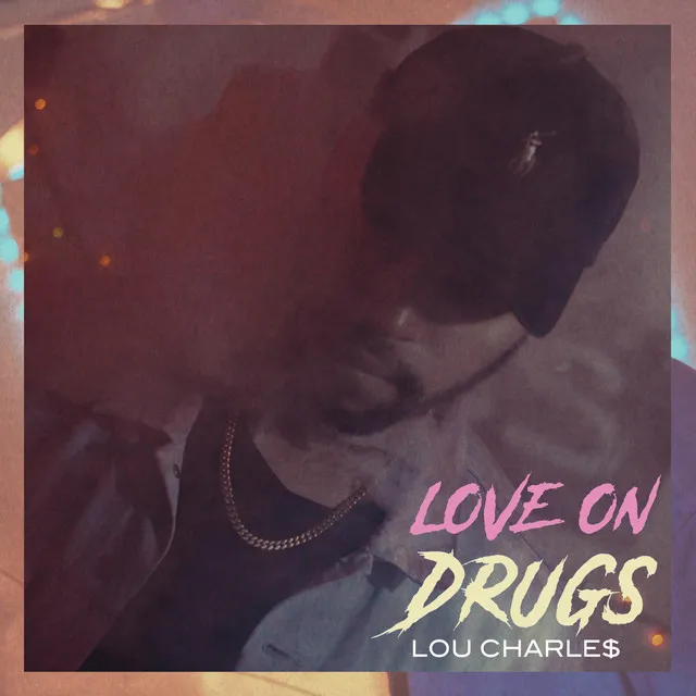 Love on Drugs