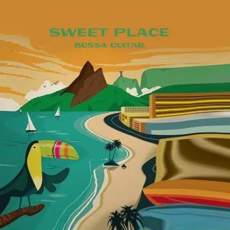 Sweet Place (Bossa Guitar) by Melodías Mágicas