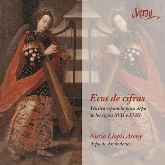 Ecos de Cifras - Musica Espanola Para Arpa de Los Siglos XVII y XVIII by Nuria Llopis Areny