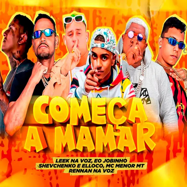 Começa a Mamar (feat. MC Menor MT & Rennan Na Voz)