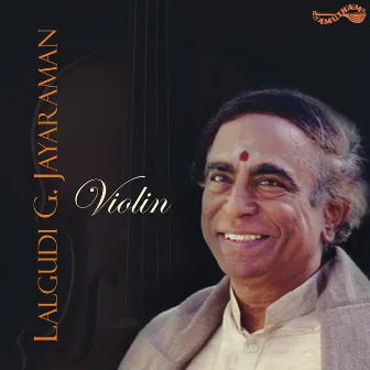 Violin - Lalgudi G. Jayaraman by Lalgudi G. Jayaraman