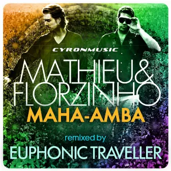 Maha-Amba (Euphonic Traveller Remix) by Florzinho