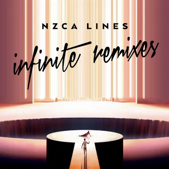 Infinite Remixes by NZCA LINES