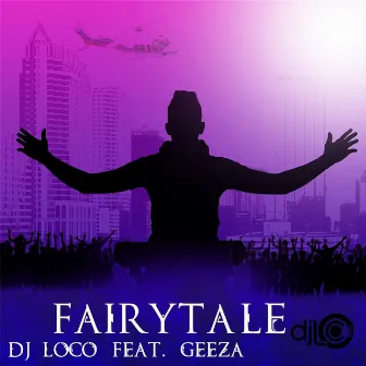 Fairytale (feat. Geeza) by Dj Loco