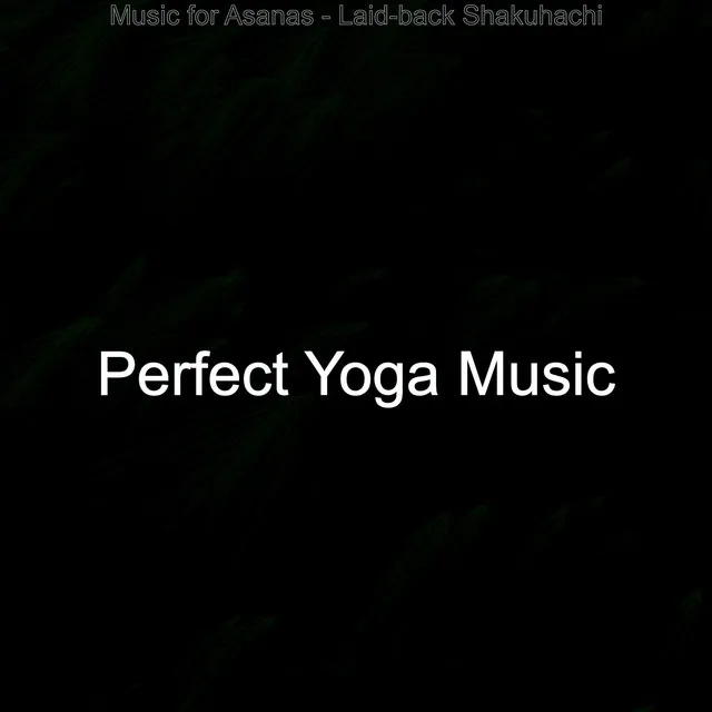 Music for Asanas - Laid-back Shakuhachi