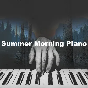 Summer Morning Piano by RPM (Relaxing Piano Music)