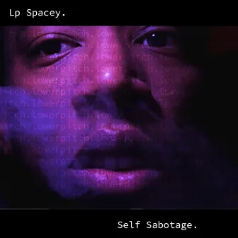 Self Sabotage by Spacey