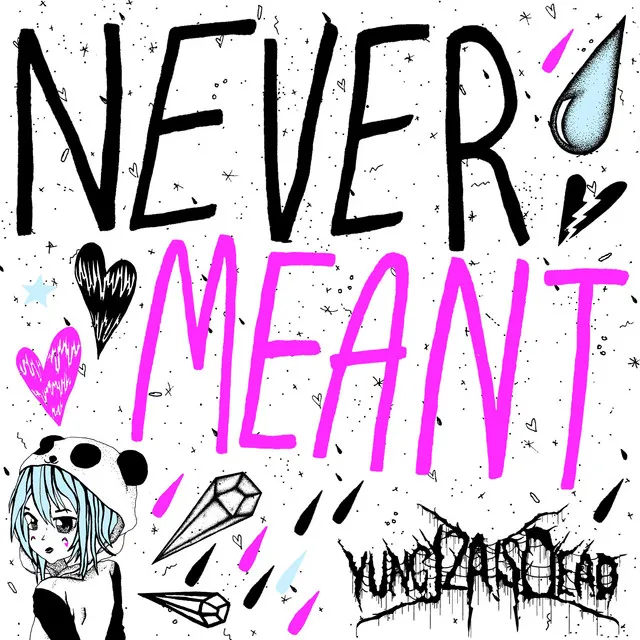 Never Meant