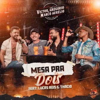 Mesa Pra Dois (Ao Vivo) by Victor Gregório & Marco Aurélio