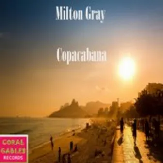 Copacabana by Milton Gray