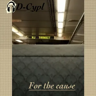 For the Cause by D-CYPL