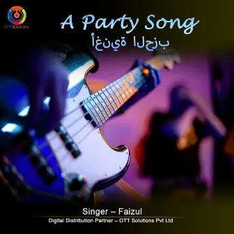 A Party Song - Single by Faizul