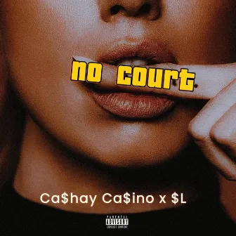 No Court by Cashay Casino