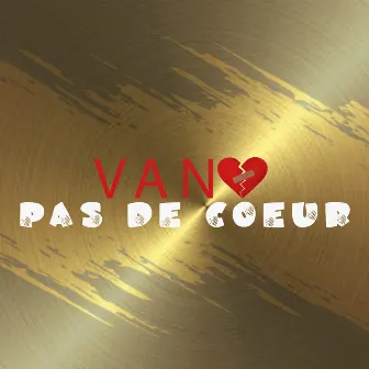 Pas de coeur by Vano