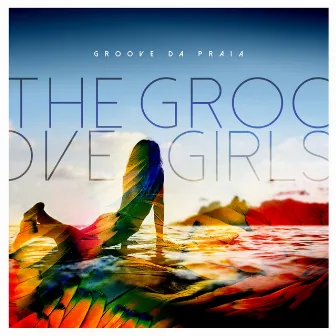 The Groove Girls by Groove Da Praia