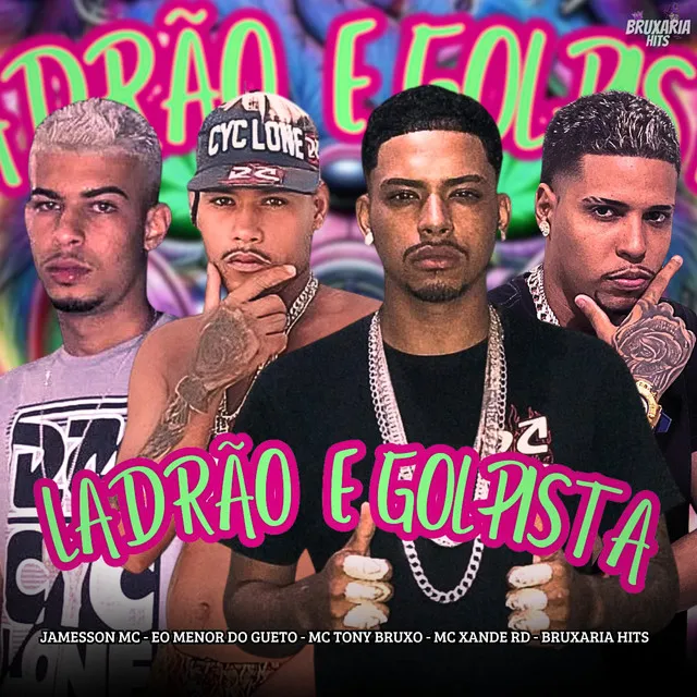 Ladrão é Golpista (feat. Eo Menor do Gueto & Bruxaria HITs)