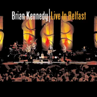 Live In Belfast by Brian Kennedy