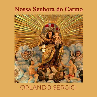 Nossa Senhora do Carmo by Orlando sérgio