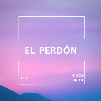 El Perdón by ELA