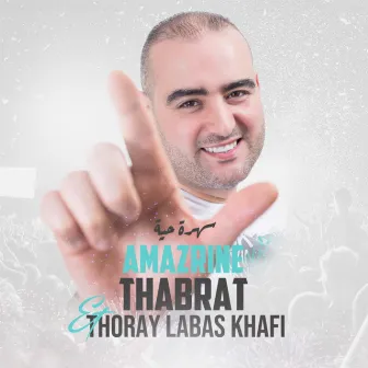 Thabrat & Thoray Labas Khafi (Live) by Amazrine